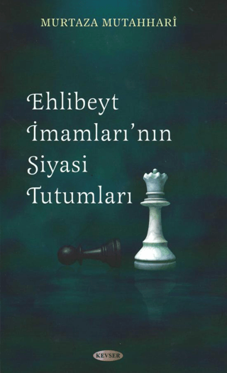 Ehl-i Beyt İmamları'nın Siyasi Tutumları (1. Hamur) Murtaza Mutahhari