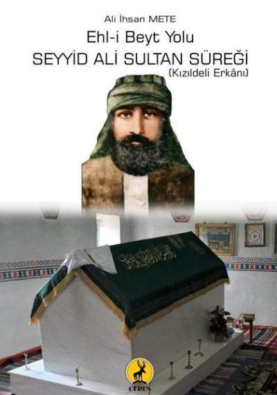 Ehl-i Beyt Yolu Seyyid Ali Sultan Süreği Ali İhsan Mete