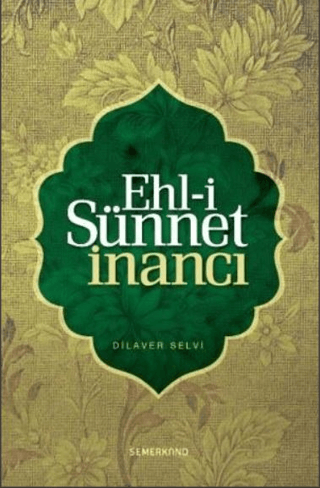 Ehl-i Sünnet İnancı Dilaver Selvi