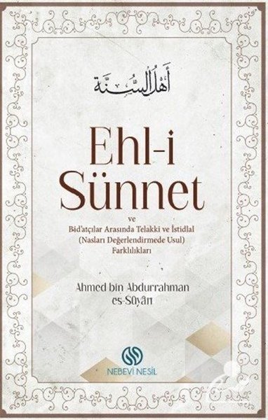 Ehli-i Sünnet ve Bid'atçılar Arasında Telakki ve İstidlal - Nasları De