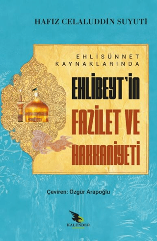 Ehli Sünnet Kaynaklarında Ehlibeyt'in Fazilet ve Hakkaniyeti Celalüddi