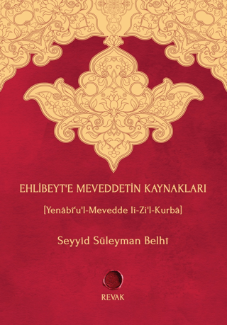 Ehlibeyt'e Meveddetin Kaynakları (Ciltli) Seyyid Süleyman Belhi