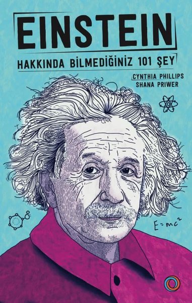 Einstein - Hakkında Bilmediğiniz 101 Şey Cyhthia Phillips