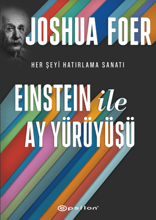 Einstein ile Ay Yürüyüşü - Her Şeyi Hatırlama Sanatı ve Bilimi Joshua 