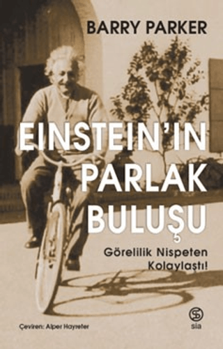 Einstein'ın Parlak Buluşu - Görelilik Nispeten Kolaylaştı! Barry Parke