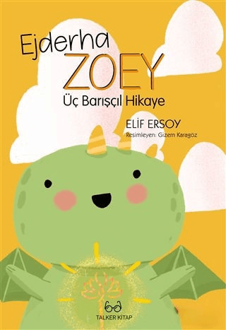 Ejderha Zoey Üç Barışçıl Hikaye Elif Ersoy