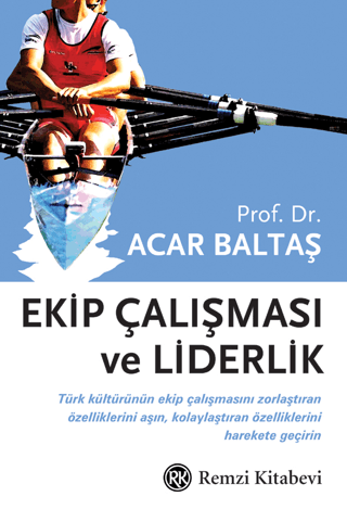 Ekip Çalışması ve Liderlik Acar Baltaş