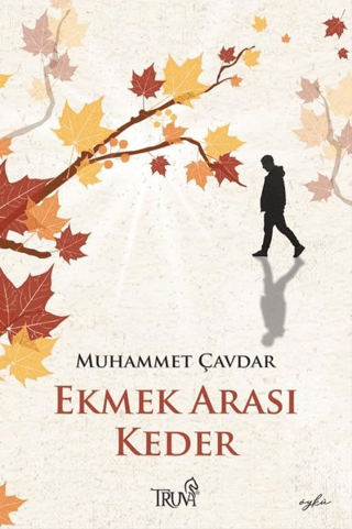 Ekmek Arası Keder Muhammet Çavdar