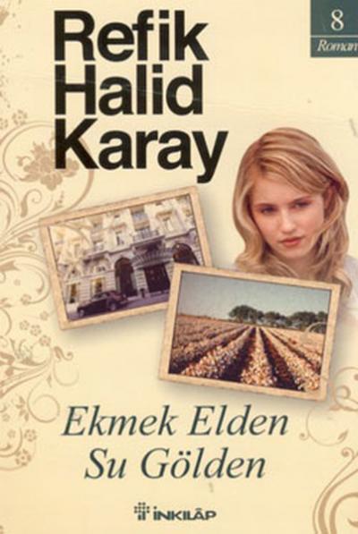 Ekmek Elden Su Gölden %29 indirimli Refik Halid Karay