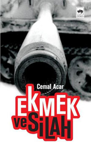 Ekmek ve Silah %30 indirimli Cemal Acar