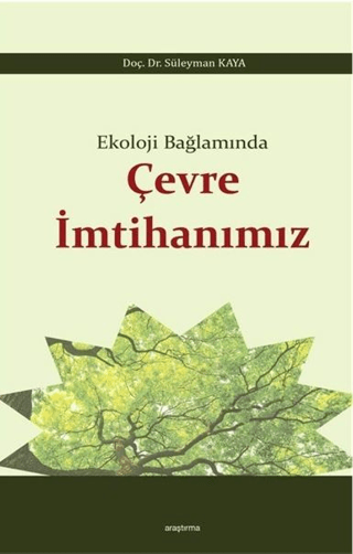 Ekoloji Bağlamında Çevre İmtihanımız Süleyman Kaya