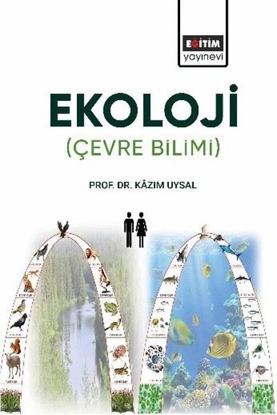 Ekoloji: Çevre Bilimi Kazım Uysal