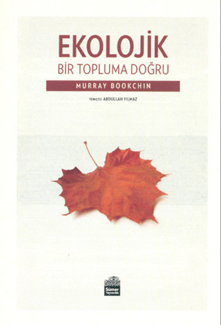 Ekolojik Bir Topluma Doğru Murray Bookchin