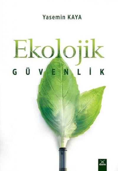 Ekolojik Güvenlik Yasemin Kaya