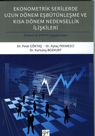 Ekonometrik Serilerde Uzun Dönem Eşbütünleşme ve Kısa Dönem Nedenselli