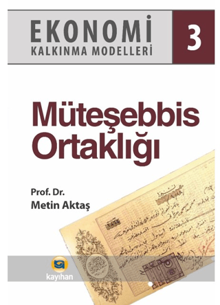 Ekonomi Kalkınma Modelleri 3 Müteşebbis Ortaklığı Metin Aktaş