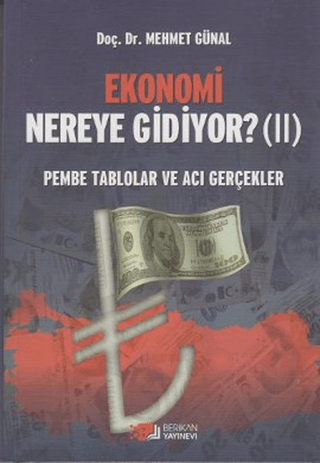 Ekonomi Nereye Gidiyor? (2) Mehmet Günal