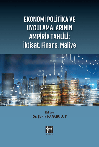 Ekonomi Politika ve Uygulamalarının Ampirik Tahlili: İktisat Finans Ma