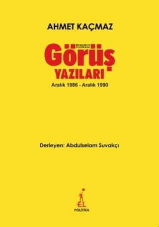 Ekonomi ve Politikada Görüş Yazıları Ahmet Kaçmaz