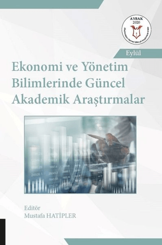 Ekonomi ve Yönetim Bilimlerinde Güncel Akademik Araştırmalar Mustafa H