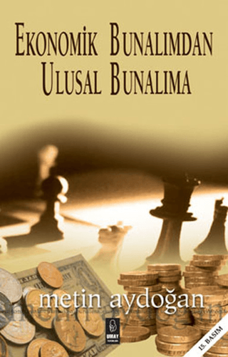 Ekonomik Bunalımdan Ulusal Bunalıma Metin Aydoğan