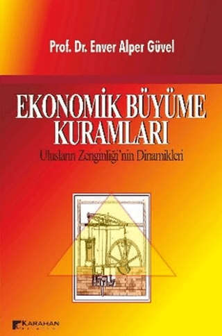 Ekonomik Büyüme Kuramları Enver Alper Güvel