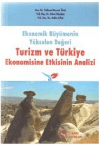 Ekonomik Büyümenin Yükselen DeğeriTurizm ve Türkiye Ekonomisine Etkisi