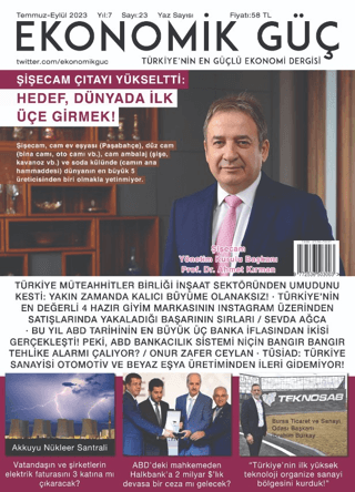 Ekonomik Güç Dergisi Sayı: 23 Temmuz - Eylül 2023