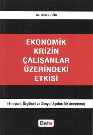 Ekonomik Krizin Çalışanlar Üzerindeki Etkisi %5 indirimli Sibel Gök