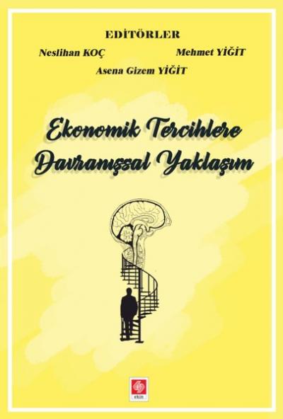 Ekonomik Tercihlere Davranışsal Yaklaşım Neslihan Koç