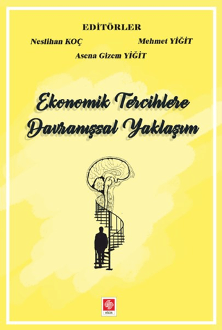 Ekonomik Tercihlere Davranışsal Yaklaşım Neslihan Koç