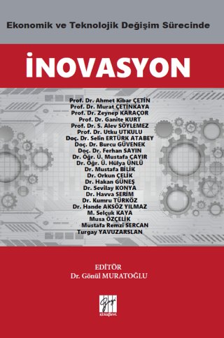 Ekonomik ve Teknolojik Değişim Sürecinde İnovasyon Ahmet Kibar Çetin