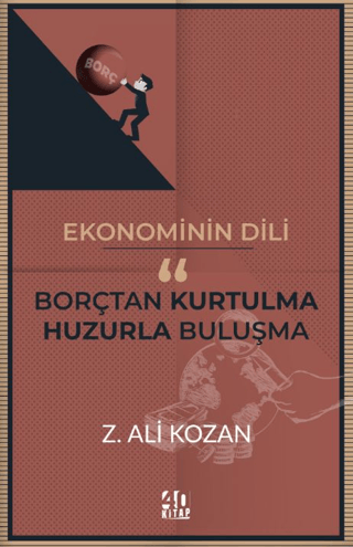 Ekonominin Dili: Borçtan Kurtulma - Huzurla Buluşma Z. Ali Kozan