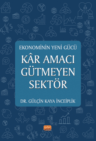 Kar Amacı Gütmeyen Sektör - Ekonominin Yeni Gücü Gülçin Kaya İnceiplik