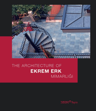 The Architecture of Ekrem Erk Mimarlığı (Ciltli) Ebru Kaya