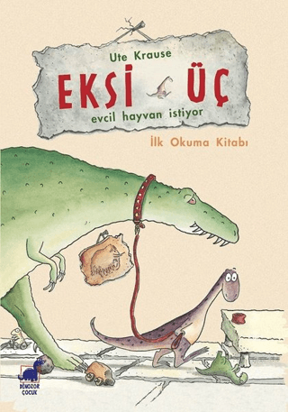 Eksi Üç - Evcil Hayvan İstiyor Ute Krause