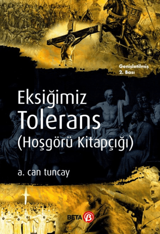 Eksiğimiz Tolerans (Hoşgörü Kitapçığı) A. Can Tuncay