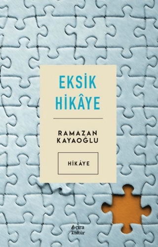 Eksik Hikaye Ramazan Kayaoğlu