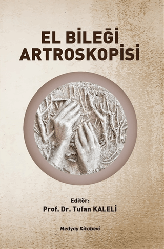 El Bileği Artroskopisi Tufan Kaleli