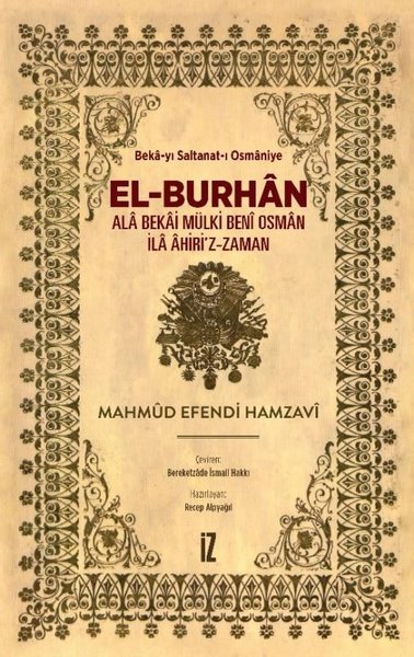 El-Burhan: Ala Bekai Mülki Beni Osman İla Ahiri'z-Zaman (Ciltli) Mahmu