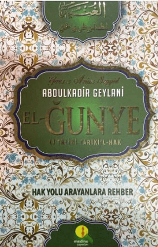 El- Gunye Li Talibi Tariki’l Hak (Ciltli) Abdulkadir Geylani