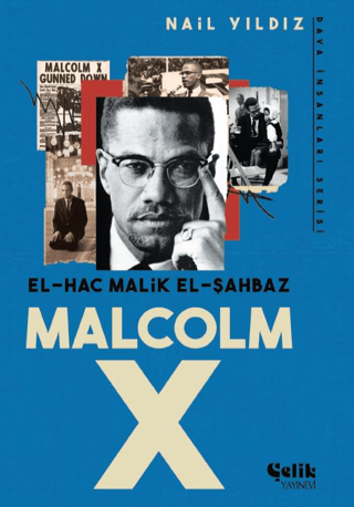 El-Hac Malik El-Şahbaz Malcolm X - Dava Yayınları Serisi Nail Yıldız