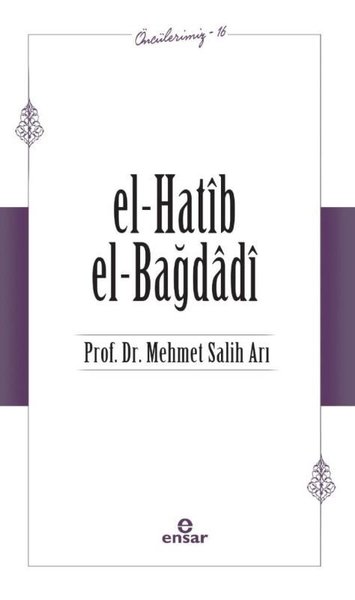 El-Hatib El-Bağdağdi - Öncülerimiz 16 Mehmet Salih Arı