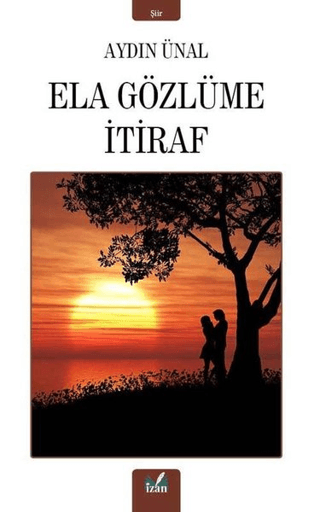 Ela Gözlüme İtiraf Aydın Ünal