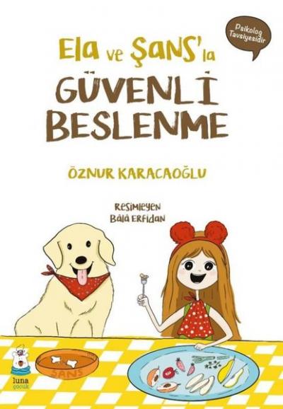 Ela ve Şans'la Güvenli Beslenme Öznur Karacaoğlu