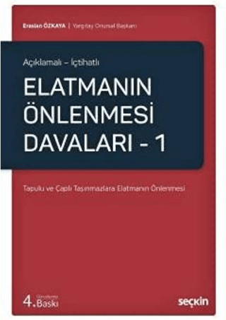 Elatmanın Önlenmesi Davaları – 1 Eraslan Özkaya