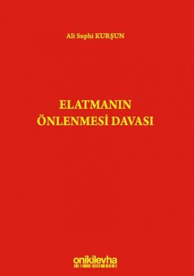 Elatmanın Önlenmesi Davası Ali Suphi Kurşun