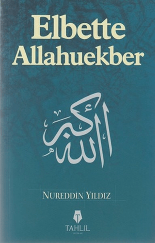 Elbette Allahuekber Nureddin Yıldız