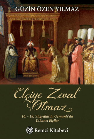 Elçiye Zeval Olmaz Güzin Özen Yılmaz