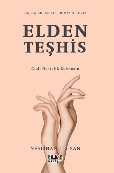 Elden Teşhis - Hastalıklar Elimizde Gizli Neslihan Ulusan